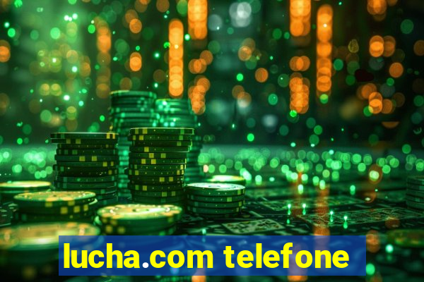 lucha.com telefone